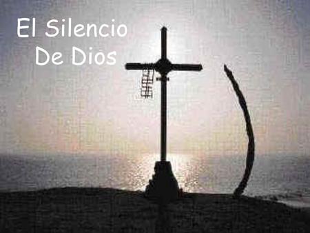 El Silencio De Dios.