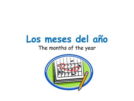 Los meses del año The months of the year