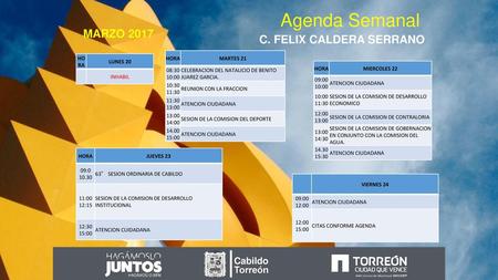 Agenda Semanal MARZO 2017 C. FELIX CALDERA SERRANO Cabildo Torreón