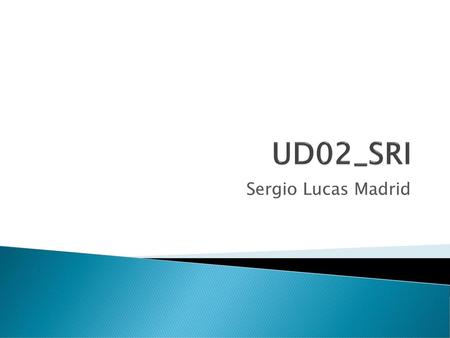 UD02_SRI Sergio Lucas Madrid.