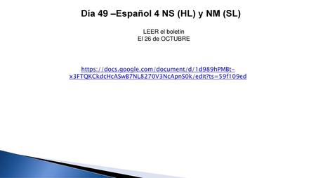 Día 49 –Español 4 NS (HL) y NM (SL)