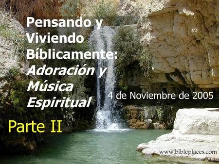 Pensando y Viviendo Bíblicamente: Adoración y Música Espiritual
