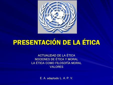 PRESENTACIÓN DE LA ÉTICA