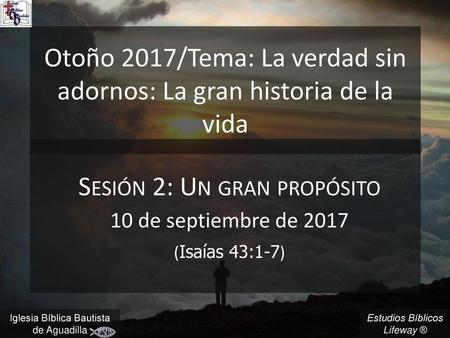 Otoño 2017/Tema: La verdad sin adornos: La gran historia de la vida