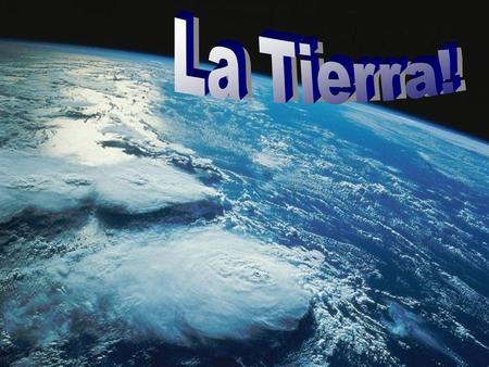 La Tierra!.