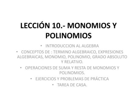 LECCIÓN 10.- MONOMIOS Y POLINOMIOS