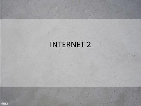 INTERNET 2.