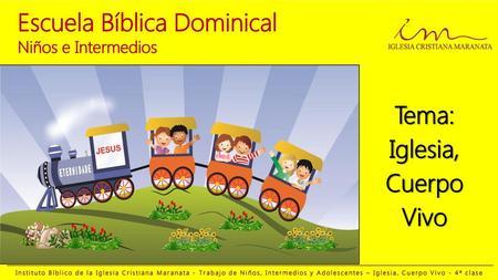Tema: Iglesia, Cuerpo Vivo