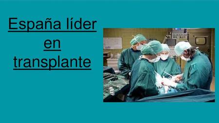 España líder en transplante