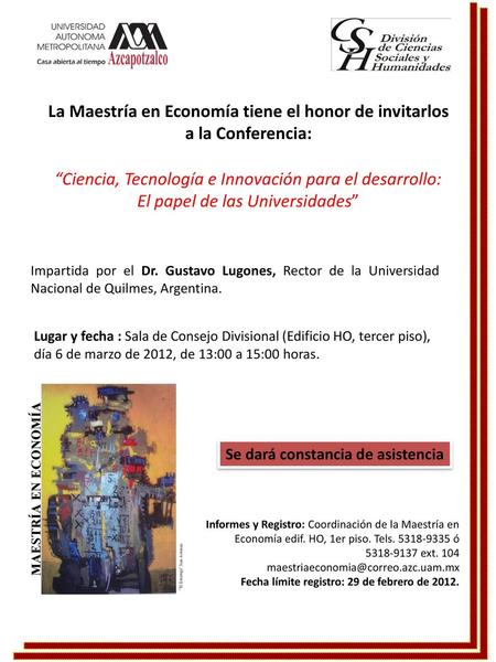 La Maestría en Economía tiene el honor de invitarlos a la Conferencia: