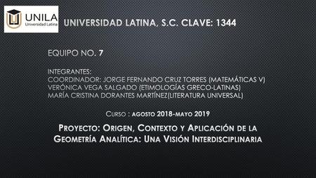 Universidad Latina, S. C. Clave: 1344 Equipo No