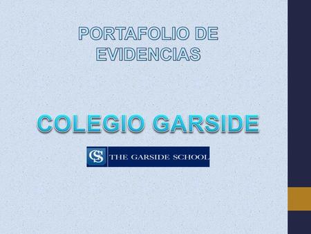 PORTAFOLIO DE EVIDENCIAS COLEGIO GARSIDE.