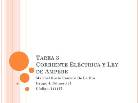 Tarea 3 Corriente Eléctrica y Ley de Ampere