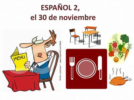 ESPAÑOL 2, el 30 de noviembre
