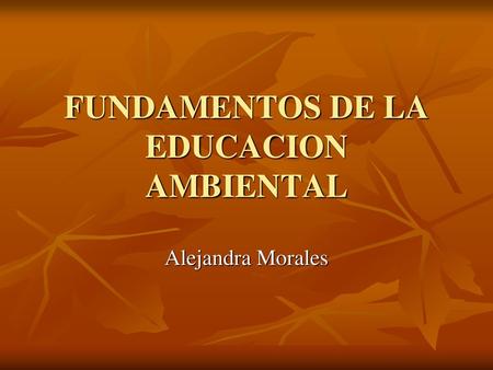 FUNDAMENTOS DE LA EDUCACION AMBIENTAL