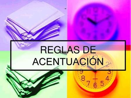 ” REGLAS DE ACENTUACIÓN.