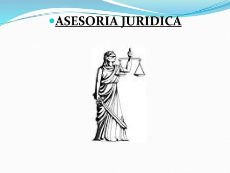 ASESORIA JURIDICA.