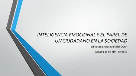 INTELIGENCIA EMOCIONAL Y EL PAPEL DE UN CIUDADANO EN LA SOCIEDAD