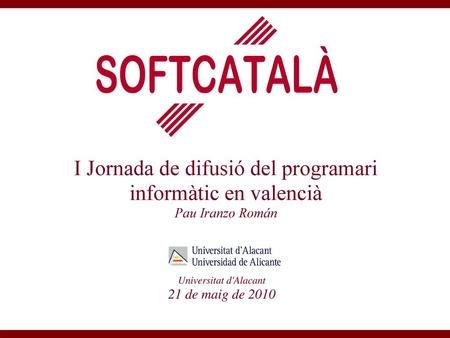 I Jornada de difusió del programari informàtic en valencià