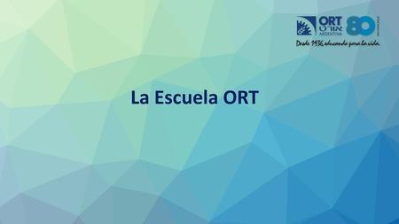La Escuela ORT.
