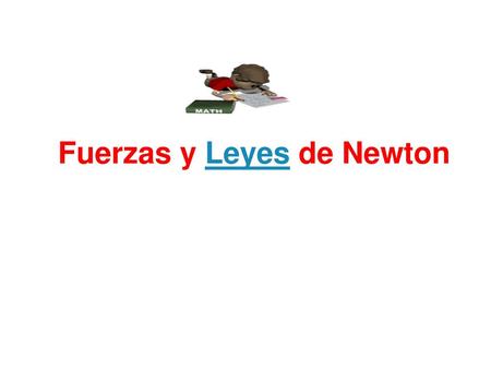 Fuerzas y Leyes de Newton