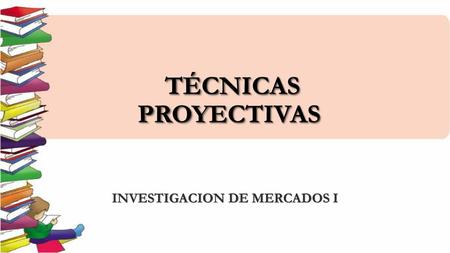 INVESTIGACION DE MERCADOS I