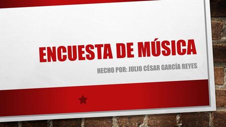 Hecho por: julio César garcía reyes