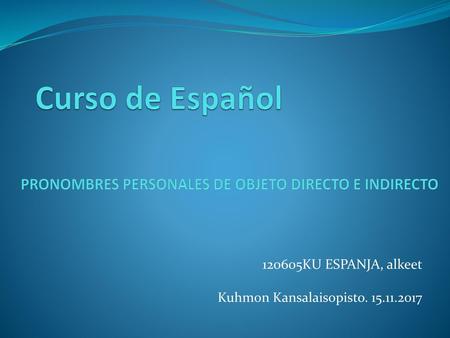 120605KU ESPANJA, alkeet Kuhmon Kansalaisopisto