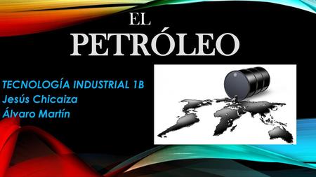 TECNOLOGÍA INDUSTRIAL 1B Jesús Chicaiza Álvaro Martín