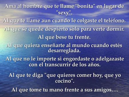 Ama al hombre que te llame bonita en lugar de sexy.