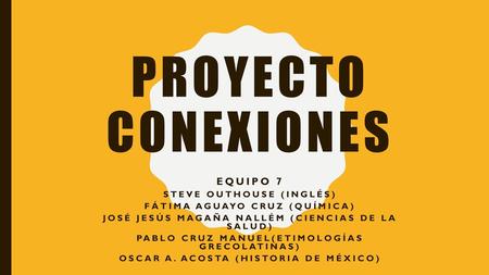 Proyecto conexiones Equipo 7 Steve Outhouse (Inglés)