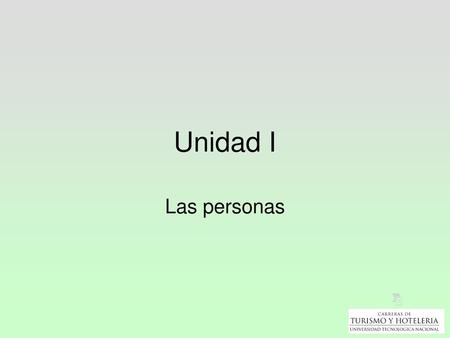 Unidad I Las personas.