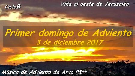 Primer domingo de Adviento 3 de diciembre 2017