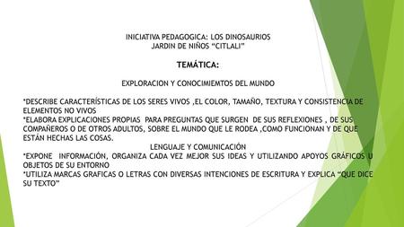 TEMÁTICA: INICIATIVA PEDAGOGICA: LOS DINOSAURIOS
