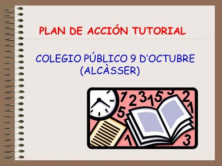 COLEGIO PÚBLICO 9 D’OCTUBRE (ALCÀSSER) PLAN DE ACCIÓN TUTORIAL.