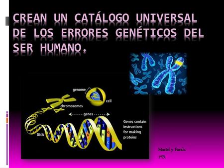 Crean un catálogo universal de los errores genéticos del ser Humano.