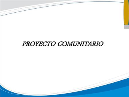 PROYECTO COMUNITARIO.