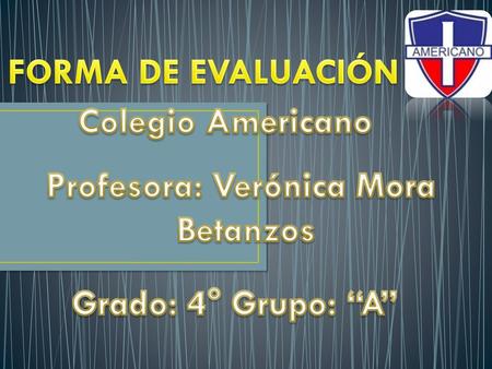 Profesora: Verónica Mora Betanzos