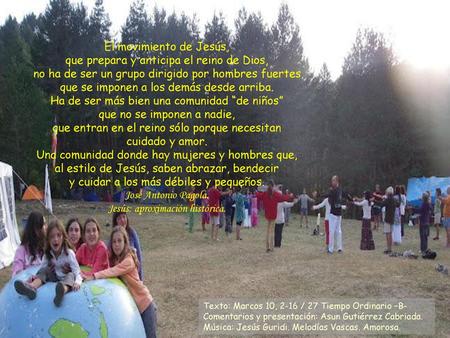 El movimiento de Jesús, que prepara y anticipa el reino de Dios,