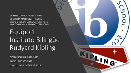 Equipo 1 Instituto Bilingüe Rudyard Kipling
