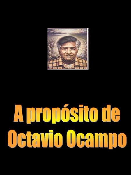 A propósito de Octavio Ocampo.