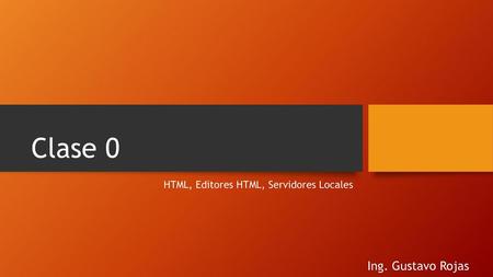 HTML, Editores HTML, Servidores Locales