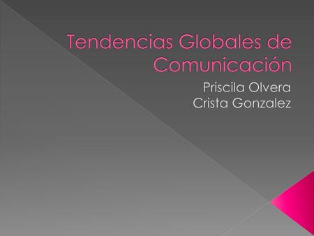 Tendencias Globales de Comunicación