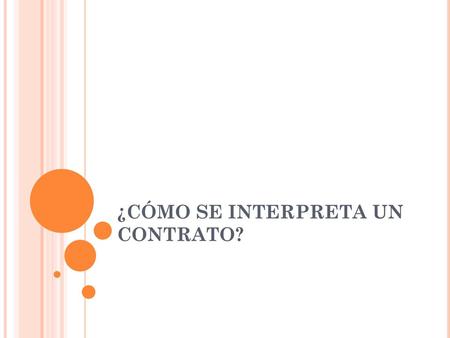 ¿CÓMO SE INTERPRETA UN CONTRATO?
