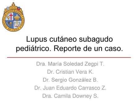 Lupus cutáneo subagudo pediátrico. Reporte de un caso.