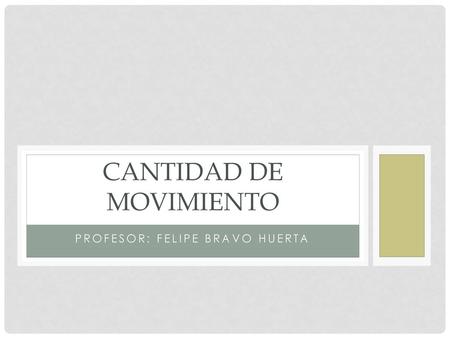 Cantidad de Movimiento