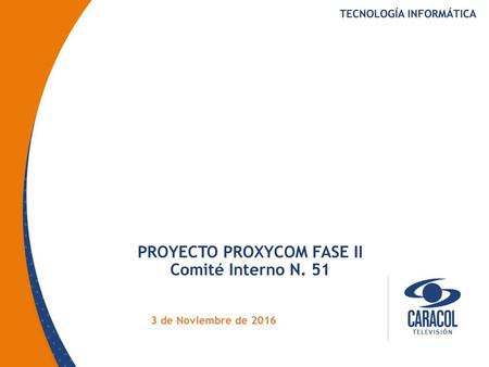 PROYECTO PROXYCOM FASE II Comité Interno N. 51