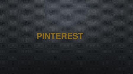 Pinterest.