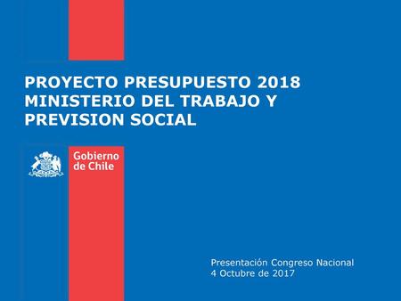 PROYECTO PRESUPUESTO 2018 MINISTERIO DEL TRABAJO Y PREVISION SOCIAL