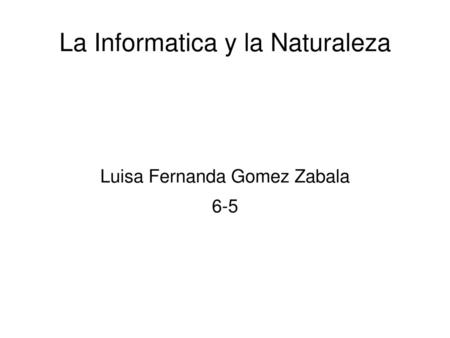 La Informatica y la Naturaleza